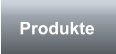 Produkte